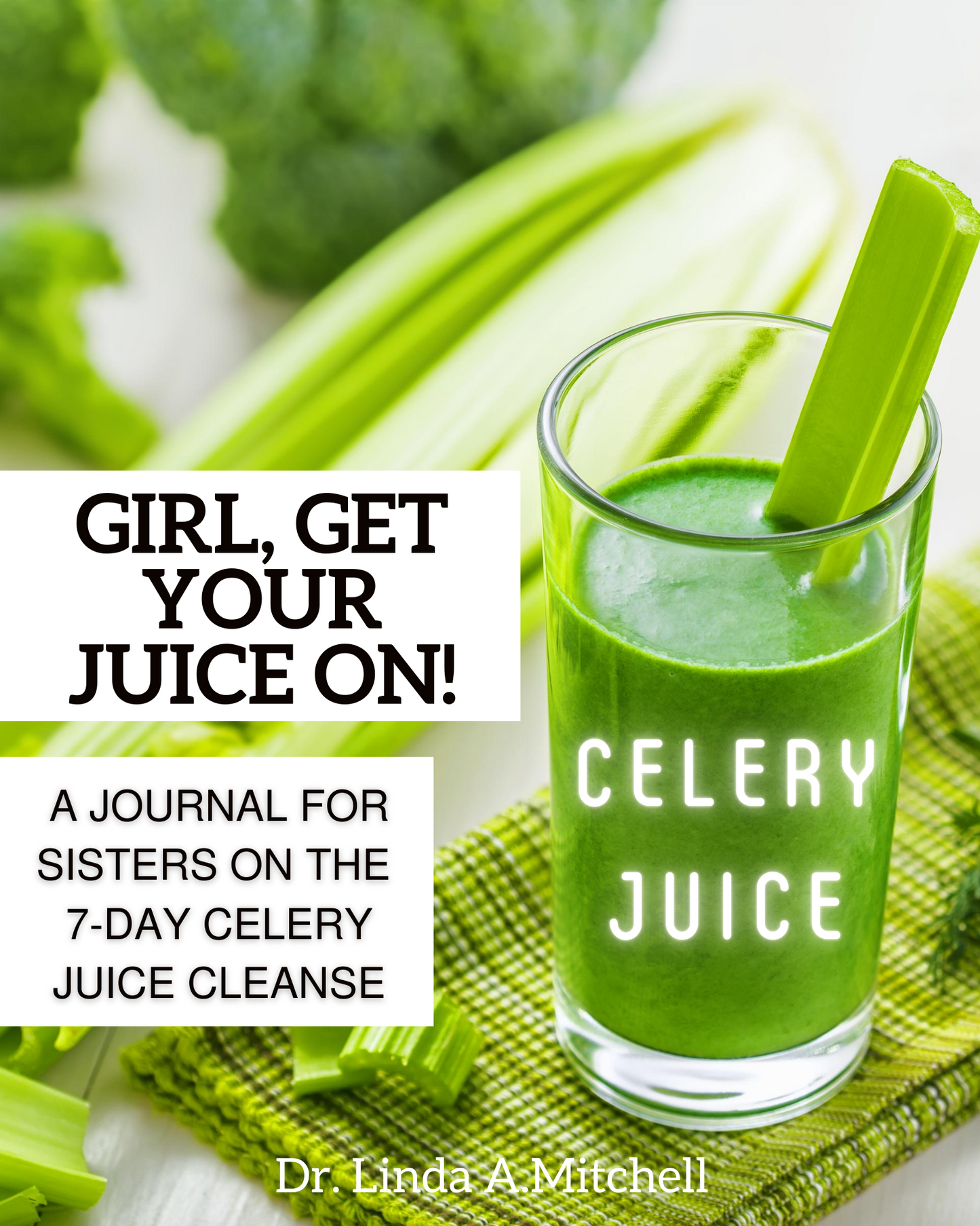 Girl, Get Your Juice On! Soft Copy Journal