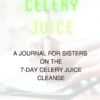 Girl, Get Your Juice On! Journal